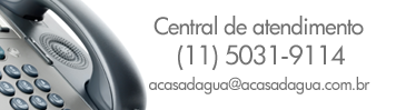 Central de atendimento - (11) 5031-9114 - acasadagua@acasadagua.com.br
